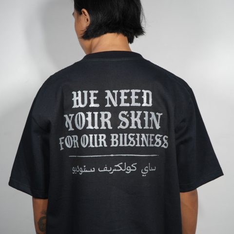 Sae Collective Studio t-shirt reading We Need Your Skin For Our Business